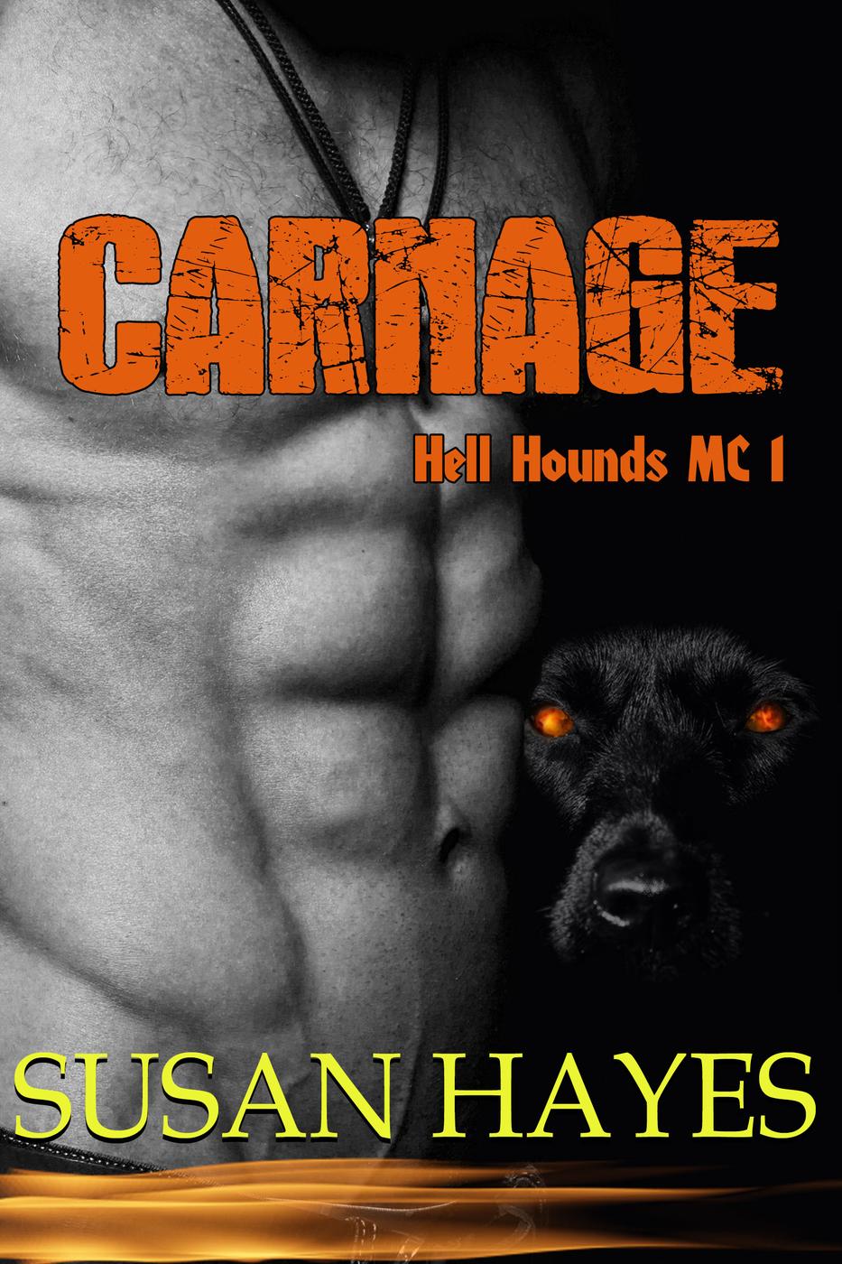 Carnage (Hell Hounds MC, #1) (2016) by Susan Hayes