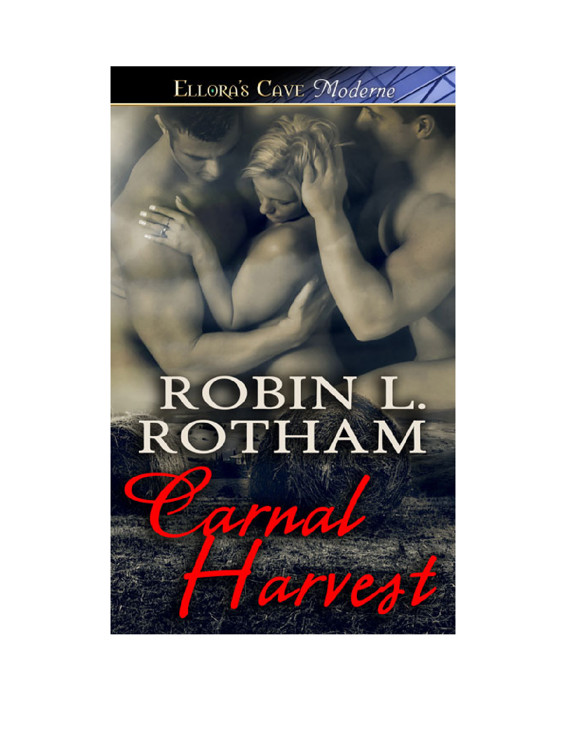 Carnal Harvest by Robin L. Rotham