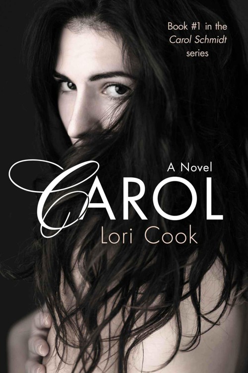 Carol (Carol Schmidt Series) by Cook, Lori