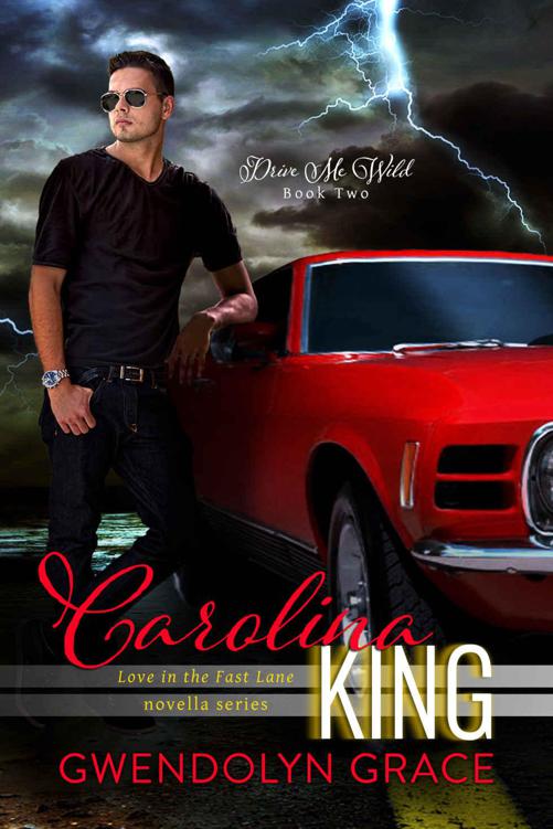 Carolina King (Drive Me Wild Book 2) by Grace, Gwendolyn