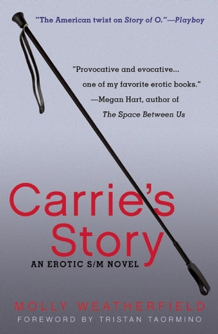 Carrie's Story: An Erotic S/M Novel (2013) by Molly Weatherfield