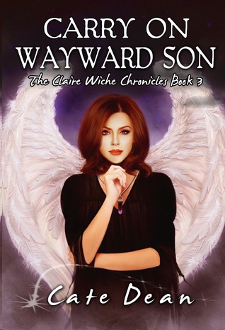 Carry On Wayward Son by Cate Dean