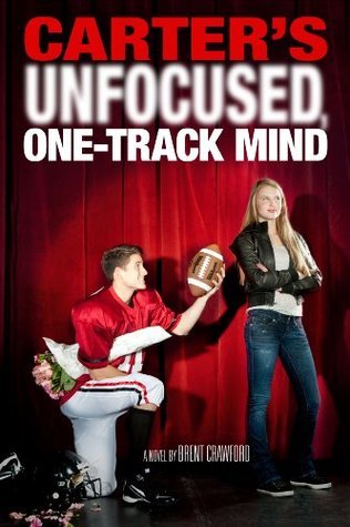 Carter's Unfocused, One-Track Mind (2012) by Brent Crawford