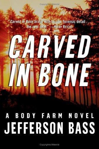 Carved in Bone:Body Farm-1 by Jefferson Bass