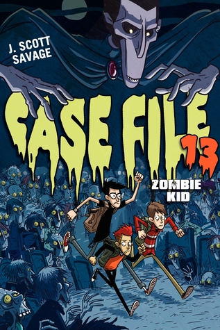 Case File 13: Zombie Kid (2012) by J. Scott Savage