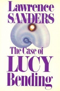 Case of Lucy Bending by Lawrence Sanders