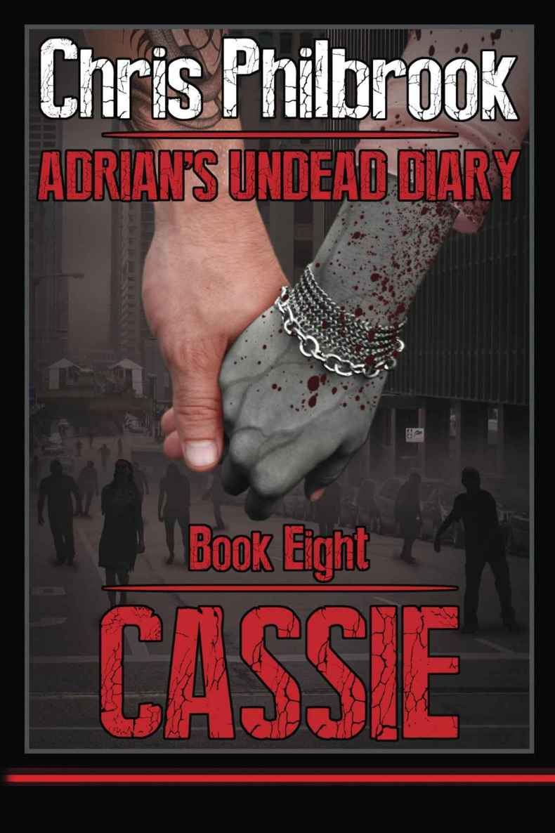 Cassie (Adrian's Undead Diary Book 8) by Chris Philbrook