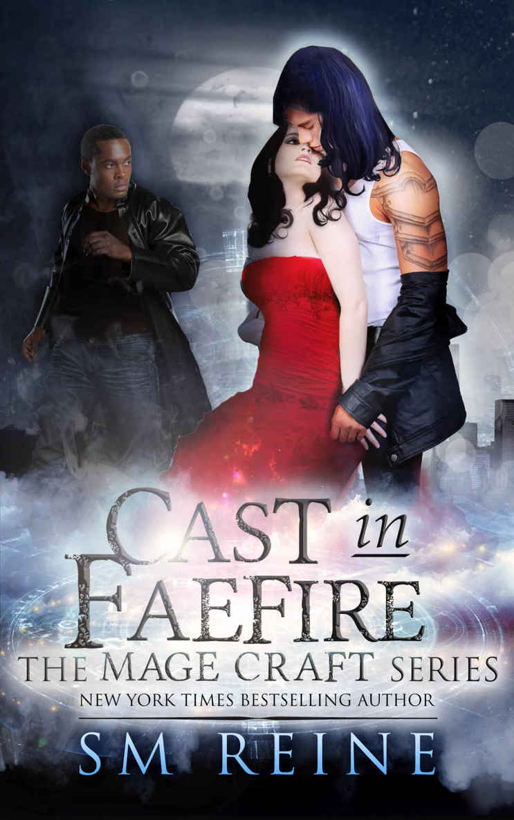 Cast in Faefire: An Urban Fantasy Romance (The Mage Craft Series Book 3) by S.M. Reine