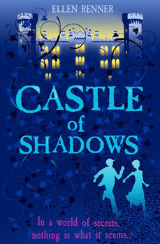 Castle of Shadows (2012) by Ellen Renner