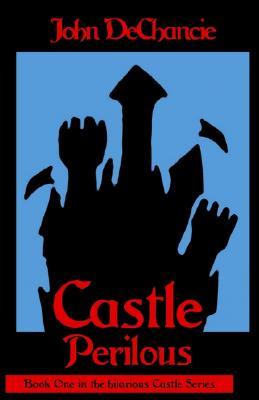 Castle Perilous (1999) by John DeChancie