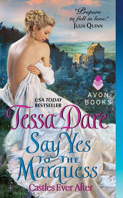 Castles Ever After 02 Say Yes to the Marquess by Tessa Dare