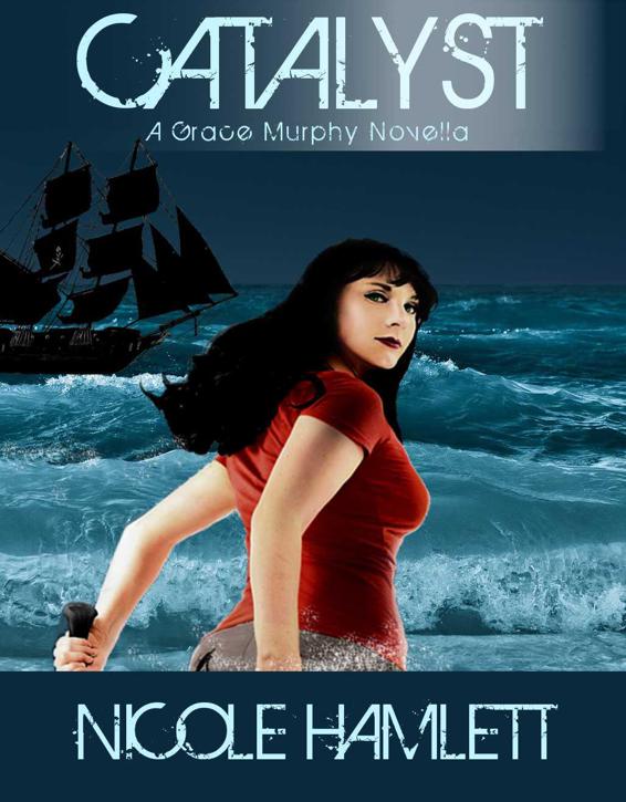 Catalyst (A Grace Murphy Novella) by Hamlett, Nicole