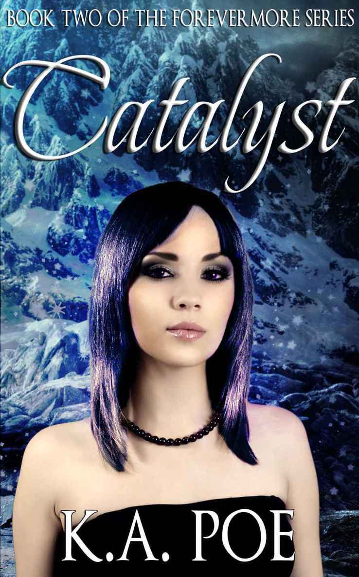 Catalyst (Forevermore, Book Two) by K.A. Poe