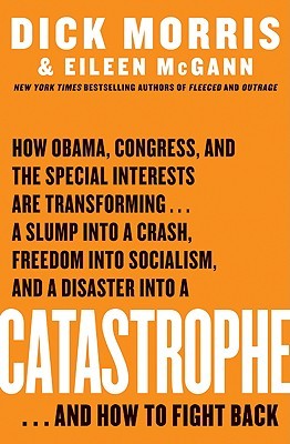 Catastrophe (2009) by Dick Morris