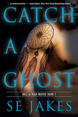 Catch a Ghost (2013) by S.E. Jakes