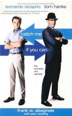 Catch Me If You Can: The True Story of a Real Fake (2003) by Frank W. Abagnale