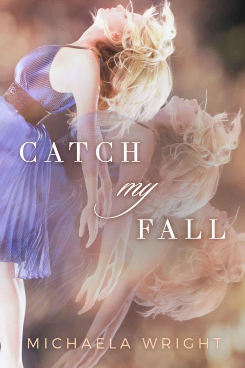 Catch My Fall by Wright, Michaela