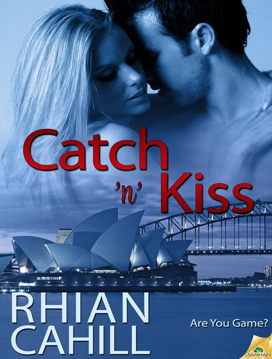 Catch 'n' Kiss (Are You Game?) by Cahill, Rhian