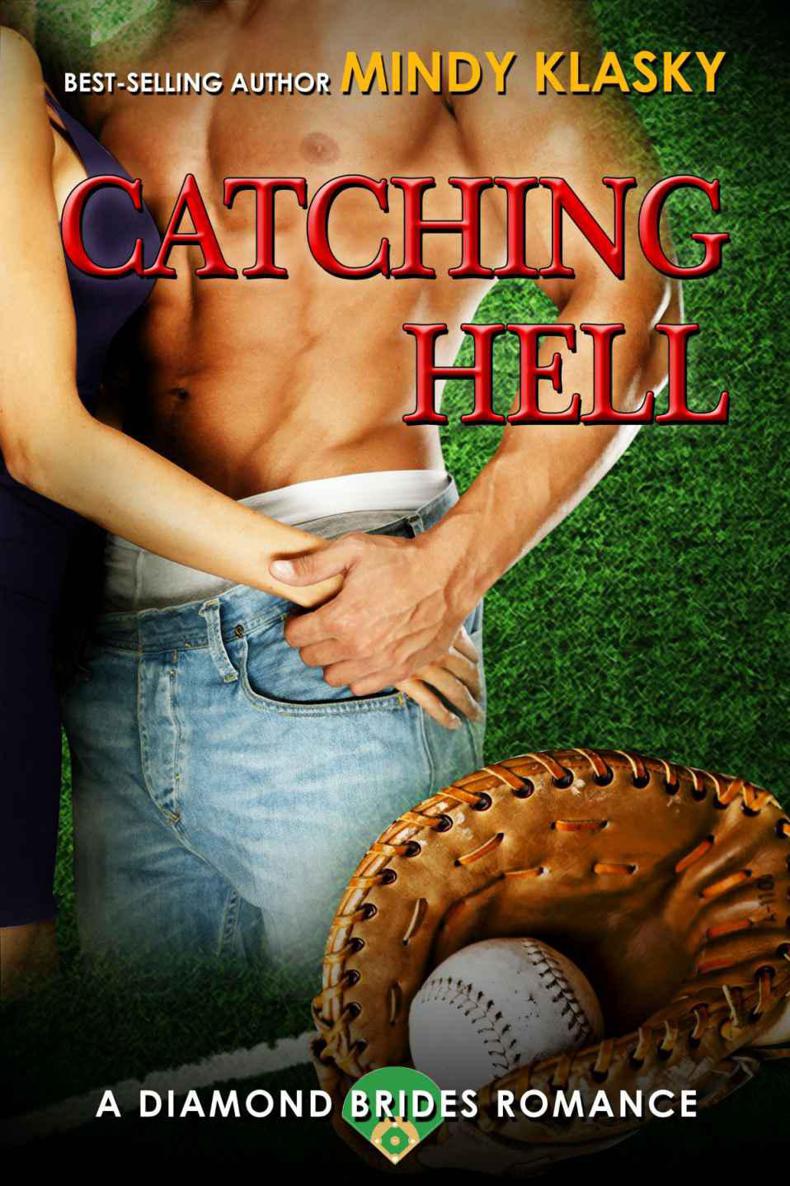 Catching Hell: A Hot Contemporary Romance by Mindy Klasky