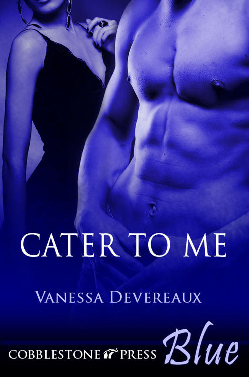 Cater to Me by Vanessa Devereaux