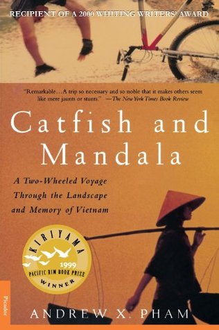 Catfish and Mandala: A Two-Wheeled Voyage Through the Landscape and Memory of Vietnam (2000)