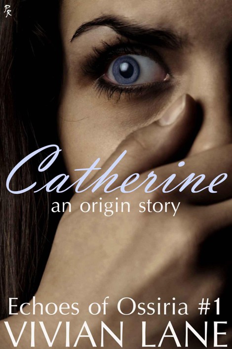 Catherine (Echoes of Ossiria #1) by Vivian Lane
