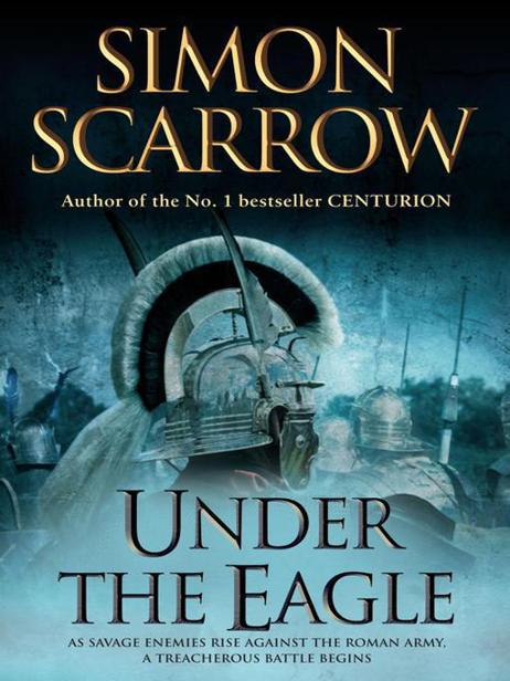Cato 01 - Under the Eagle by Simon Scarrow