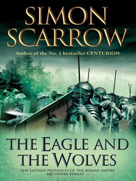 Cato 04 - The Eagle and the Wolves by Simon Scarrow