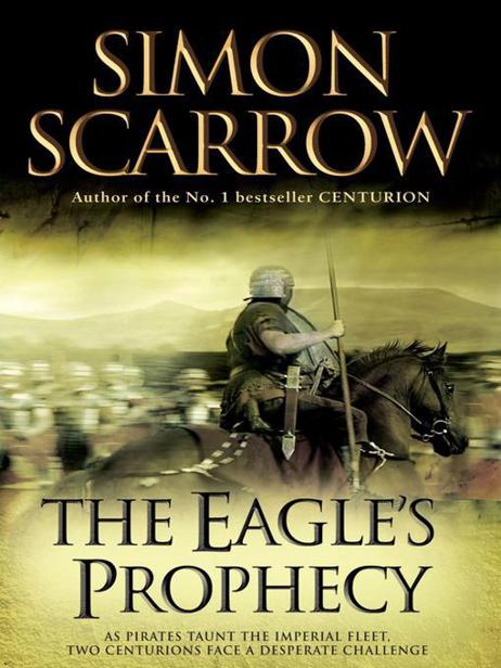 Cato 06 - The Eagles Prophecy by Simon Scarrow