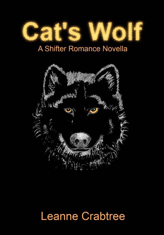 Cat's Wolf (A Shifter Romance Novella) by Crabtree, Leanne