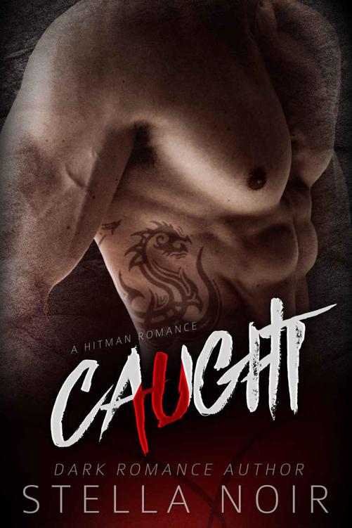 CAUGHT: A Hitman Romance by Noir, Stella