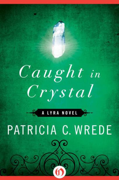 Caught in Crystal: A Lyra Novel