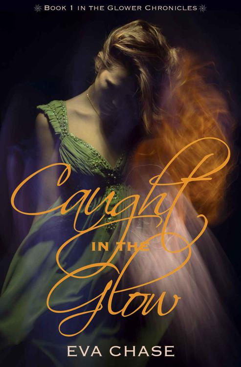 Caught in the Glow (The Glower Chronicles Book 1)