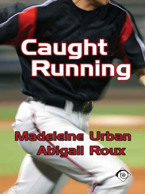 Caught Running by Madeleine Urban