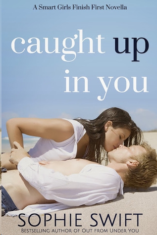 Caught Up in You by Sophie Swift