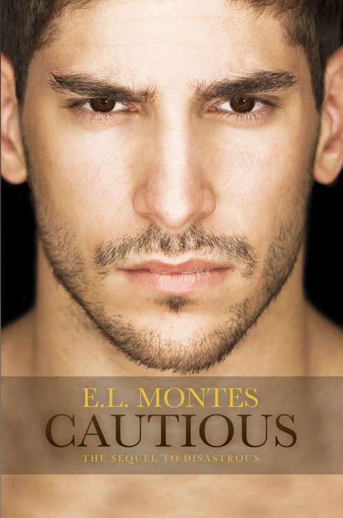 Cautious (Sequel to Disastrous) by Montes, E.L.