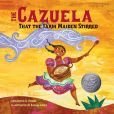 Cazuela That the Farm Maiden Stirred, the (2013) by Samantha R. Vamos