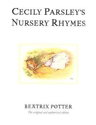 Cecily Parsley's Nursery Rhymes by Potter, Beatrix