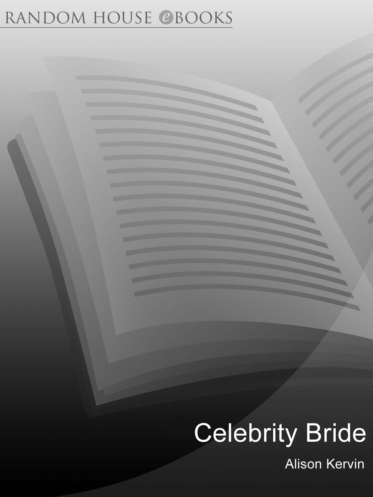 Celebrity Bride by Alison Kervin