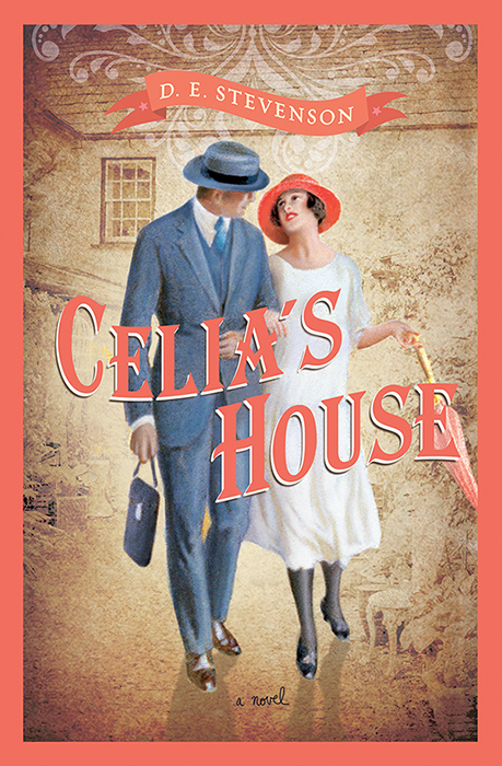 Celia's House (2015) by D. E. Stevenson