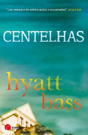 Centelhas (2009) by Hyatt Bass