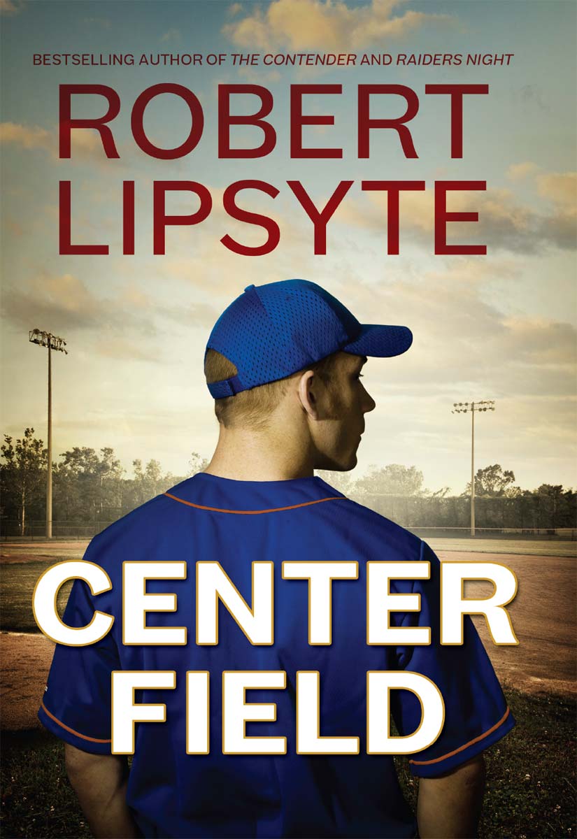 Center Field (2010) by Robert Lipsyte