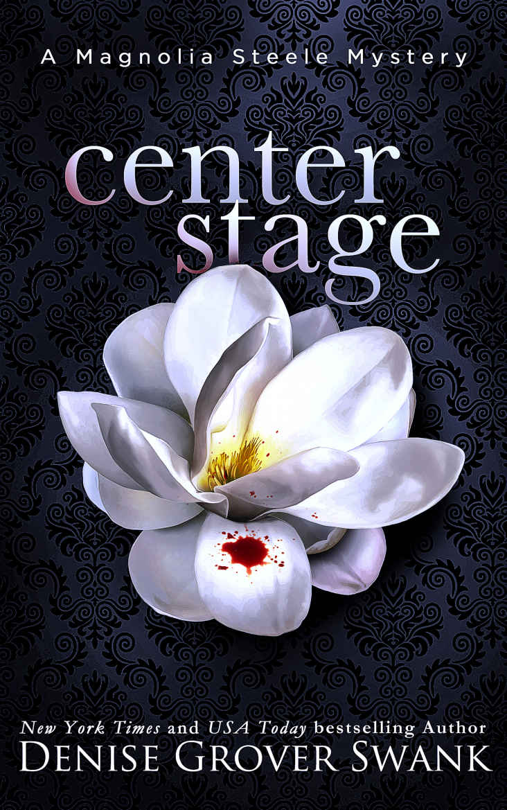 Center Stage: Magnolia Steele Mystery #1 by Denise Grover Swank