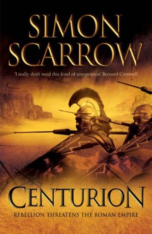 Centurion (2008) by Simon Scarrow
