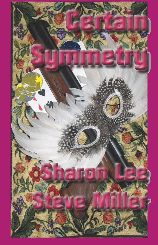 Certain Symmetry by Sharon Lee and Steve Miller