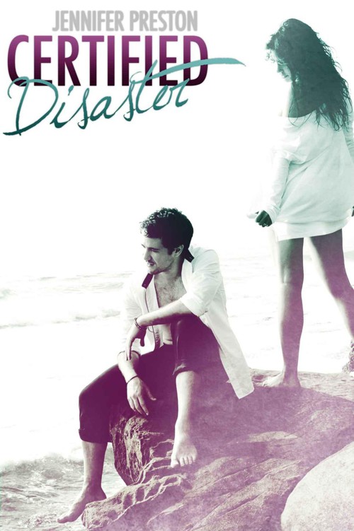 Certified Disaster (Beautiful Mess Book 2) by Preston, Jennifer