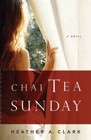 Chai Tea Sunday (2012) by Heather A. Clark