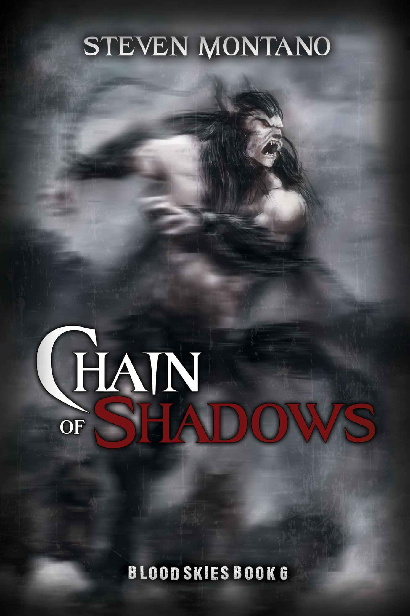 Chain of Shadows (Blood Skies, Book 6) by Montano, Steven