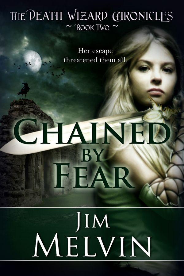 Chained By Fear: 2 by Melvin, Jim