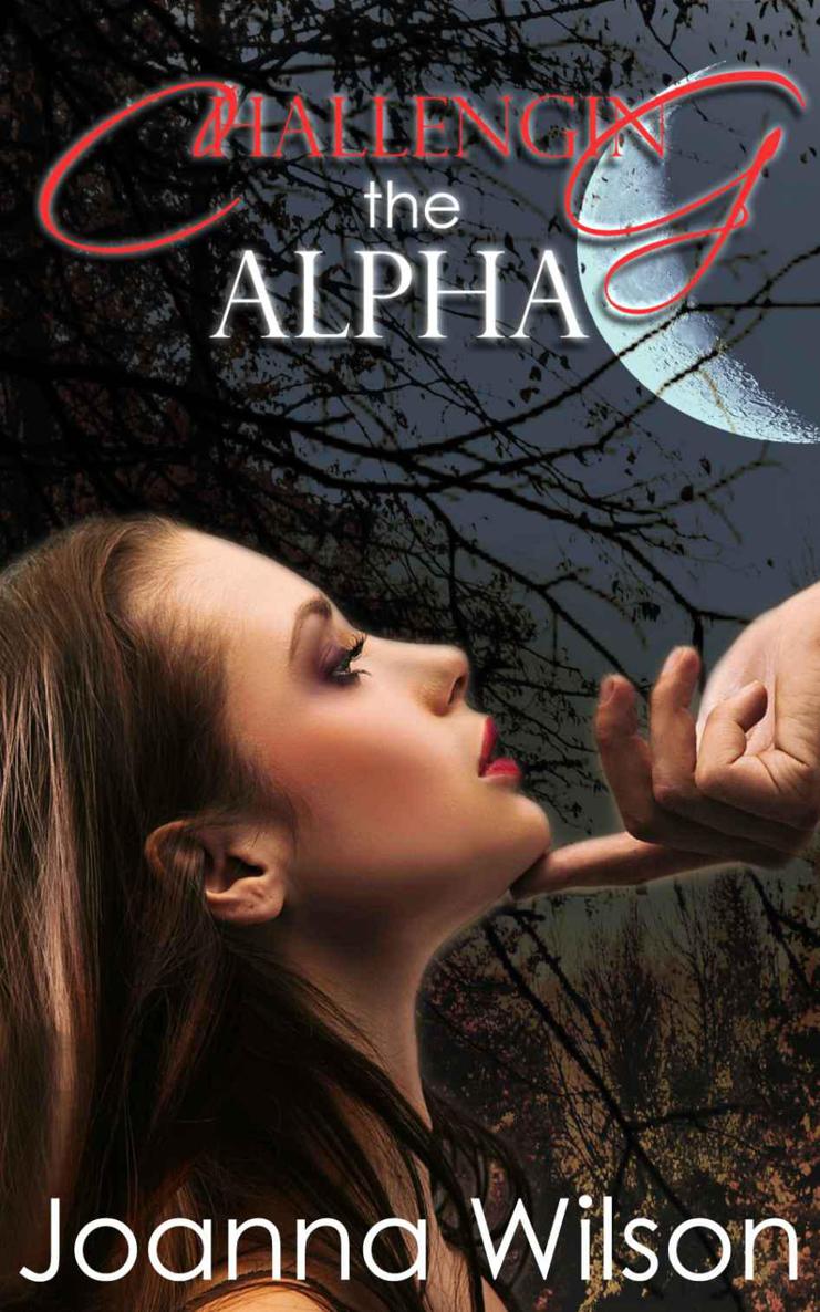 Challenging the Alpha (Paranormal Werewolf Shifter Romance) by Wilson, Joanna